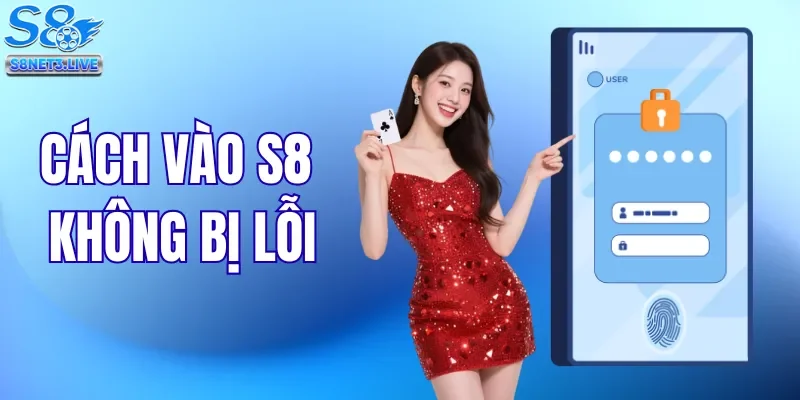 Cách vào S8
